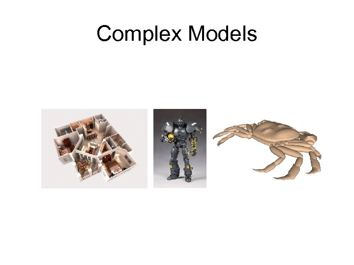 Complex Models 
