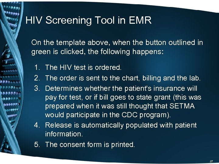 HIV Screening Tool in EMR On the template above, when the button outlined in