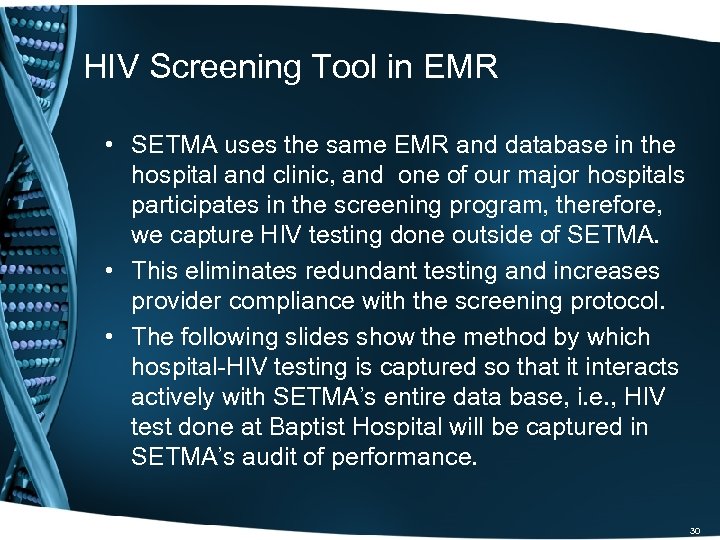 HIV Screening Tool in EMR • SETMA uses the same EMR and database in