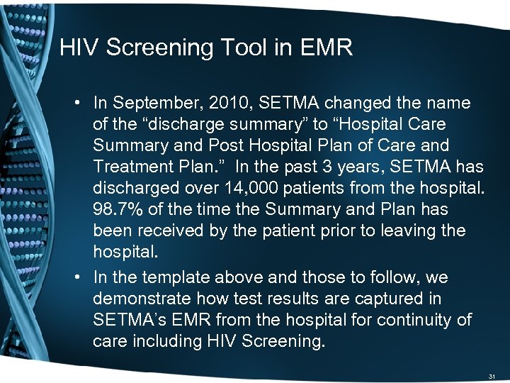 HIV Screening Tool in EMR • In September, 2010, SETMA changed the name of