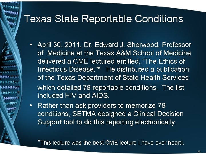 Texas State Reportable Conditions • April 30, 2011, Dr. Edward J. Sherwood, Professor of