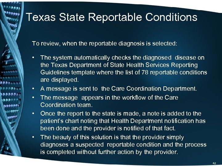 Texas State Reportable Conditions To review, when the reportable diagnosis is selected: • The