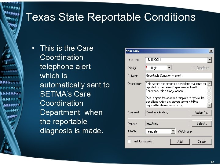 Texas State Reportable Conditions • This is the Care Coordination telephone alert which is