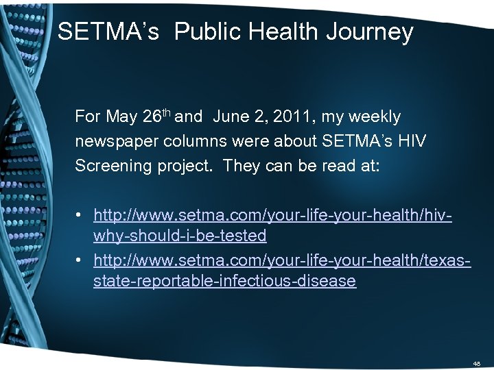 SETMA’s Public Health Journey For May 26 th and June 2, 2011, my weekly