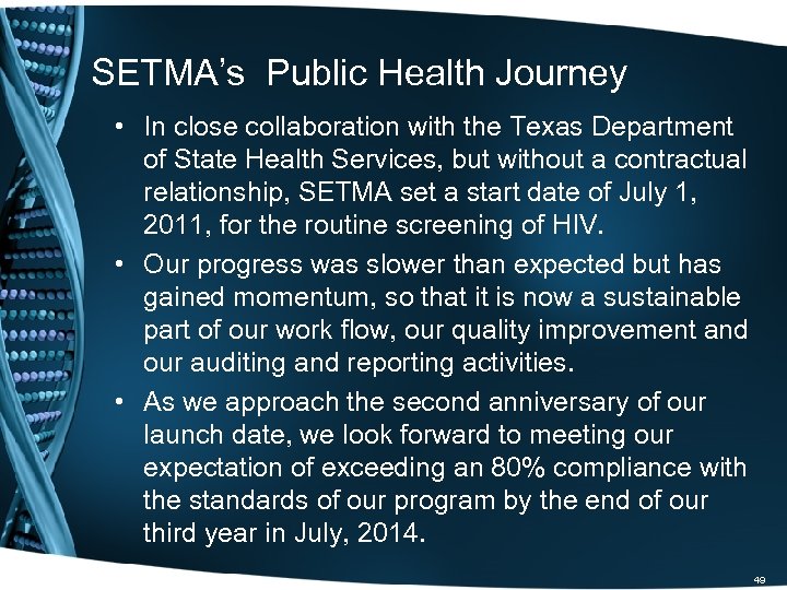 SETMA’s Public Health Journey • In close collaboration with the Texas Department of State