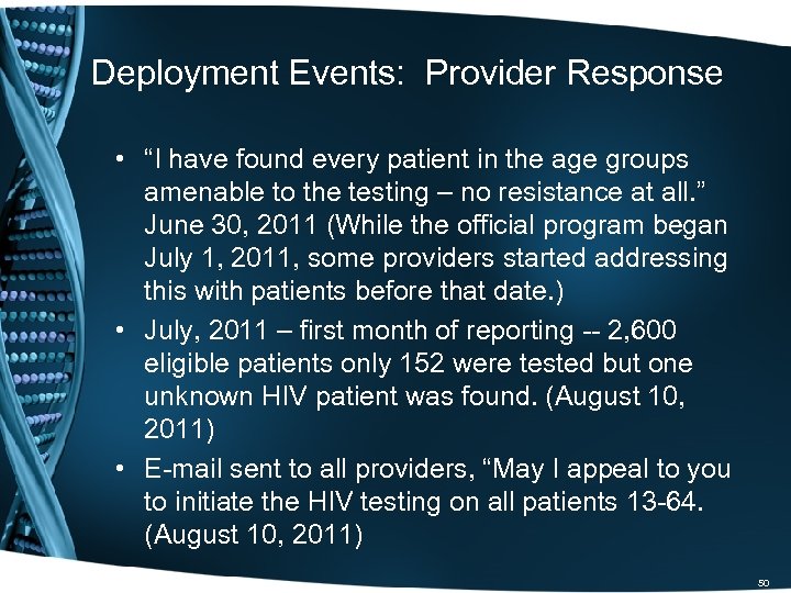 Deployment Events: Provider Response • “I have found every patient in the age groups