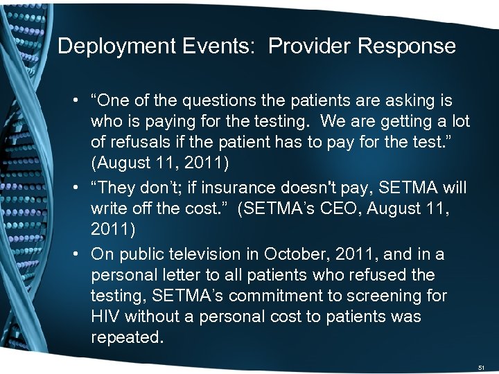 Deployment Events: Provider Response • “One of the questions the patients are asking is