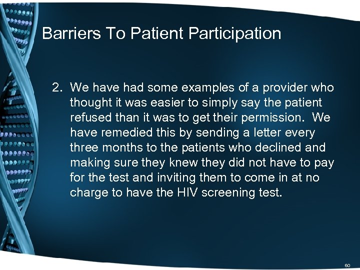 Barriers To Patient Participation 2. We have had some examples of a provider who