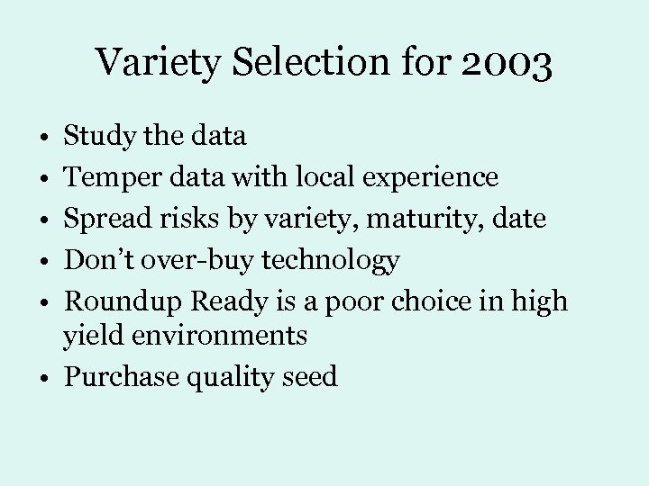 Variety Selection for 2003 • • • Study the data Temper data with local