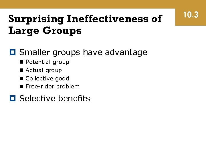 Surprising Ineffectiveness of Large Groups Smaller groups have advantage n n Potential group Actual