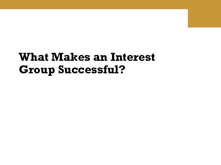 What Makes an Interest Group Successful? 