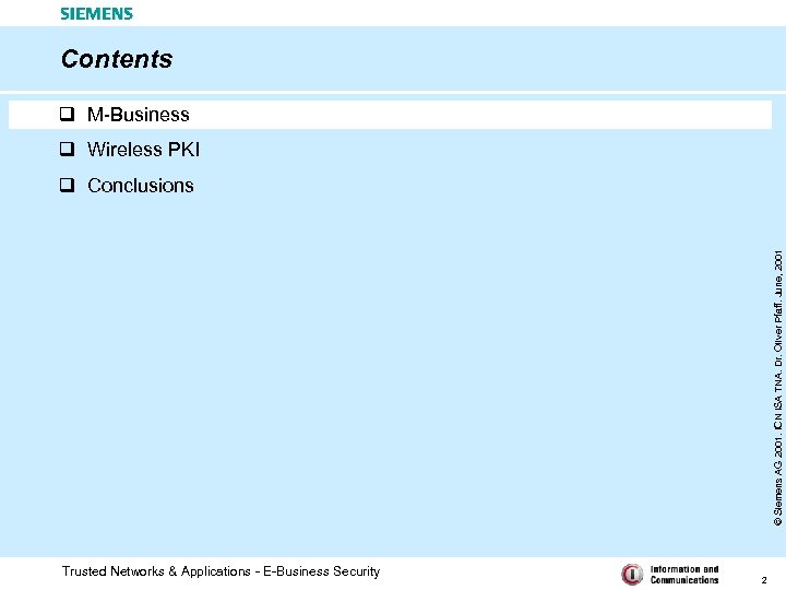 Contents q M-Business q Wireless PKI © Siemens AG 2001. ICN ISA TNA. Dr.