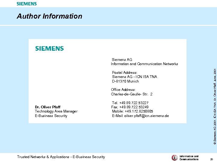 Author Information © Siemens AG 2001. ICN ISA TNA. Dr. Oliver Pfaff. June, 2001