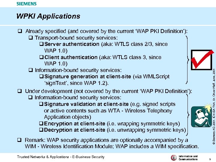 WPKI Applications © Siemens AG 2001. ICN ISA TNA. Dr. Oliver Pfaff. June, 2001