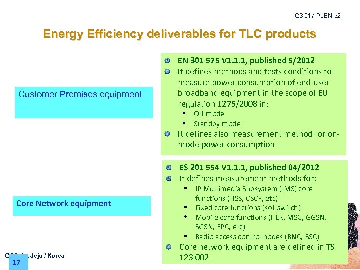 GSC 17 -PLEN-52 Energy Efficiency deliverables for TLC products Customer Premises equipment EN 301
