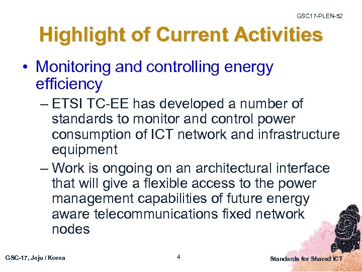 GSC 17 -PLEN-52 Highlight of Current Activities • Monitoring and controlling energy efficiency –