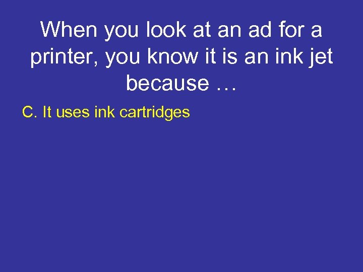 When you look at an ad for a printer, you know it is an