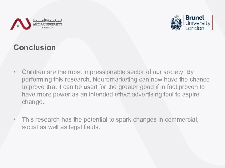 Conclusion • Children are the most impressionable sector of our society. By performing this