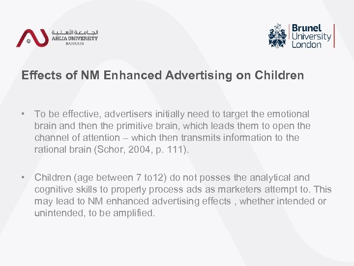 Effects of NM Enhanced Advertising on Children • To be effective, advertisers initially need