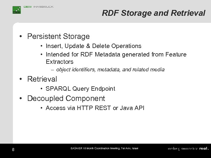 RDF Storage and Retrieval • Persistent Storage • Insert, Update & Delete Operations •