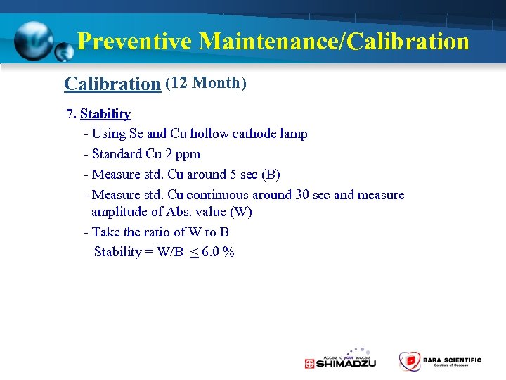 Preventive Maintenance/Calibration (12 Month) 7. Stability - Using Se and Cu hollow cathode lamp