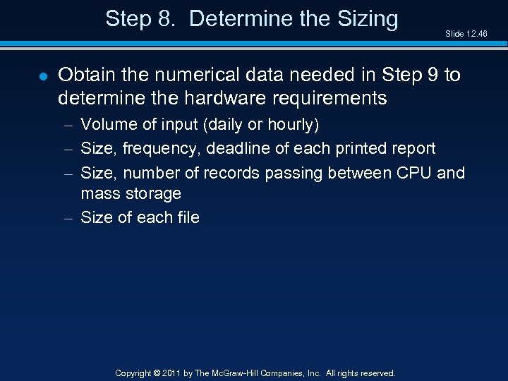 Step 8. Determine the Sizing l Slide 12. 46 Obtain the numerical data needed
