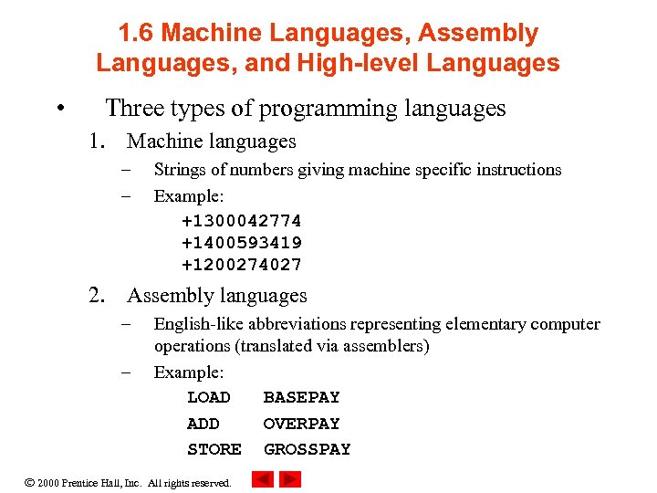 1. 6 Machine Languages, Assembly Languages, and High-level Languages • Three types of programming