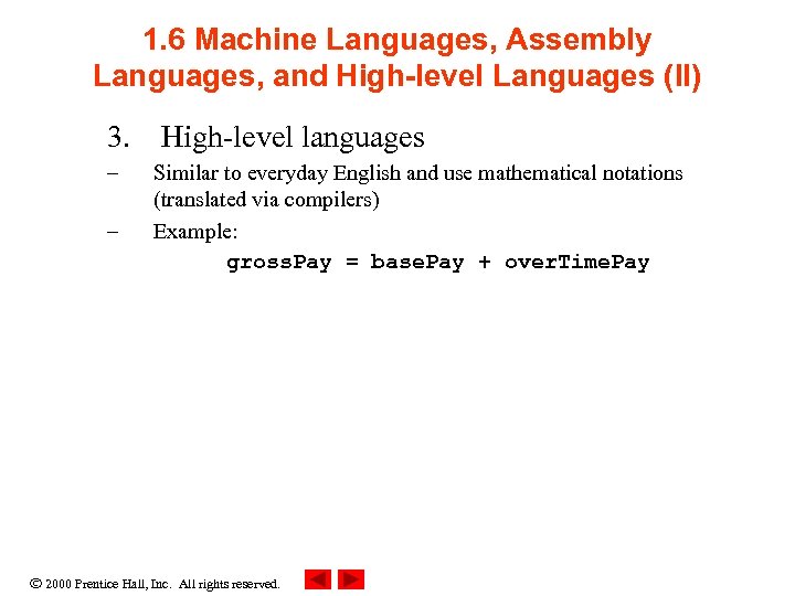 1. 6 Machine Languages, Assembly Languages, and High-level Languages (II) 3. High-level languages –