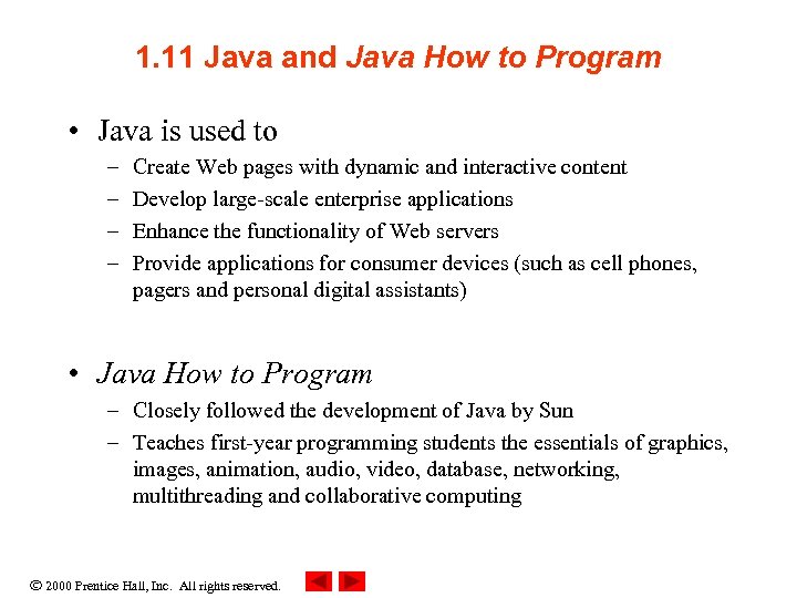 1. 11 Java and Java How to Program • Java is used to –