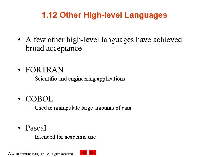 1. 12 Other High-level Languages • A few other high-level languages have achieved broad