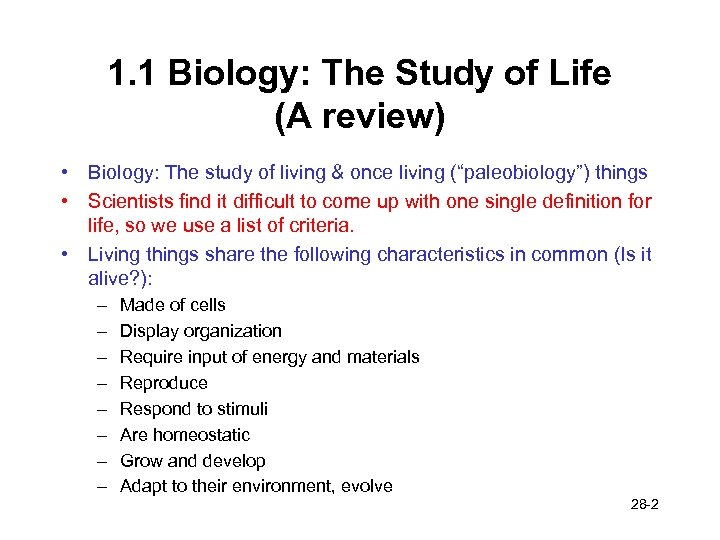 1. 1 Biology: The Study of Life (A review) • Biology: The study of