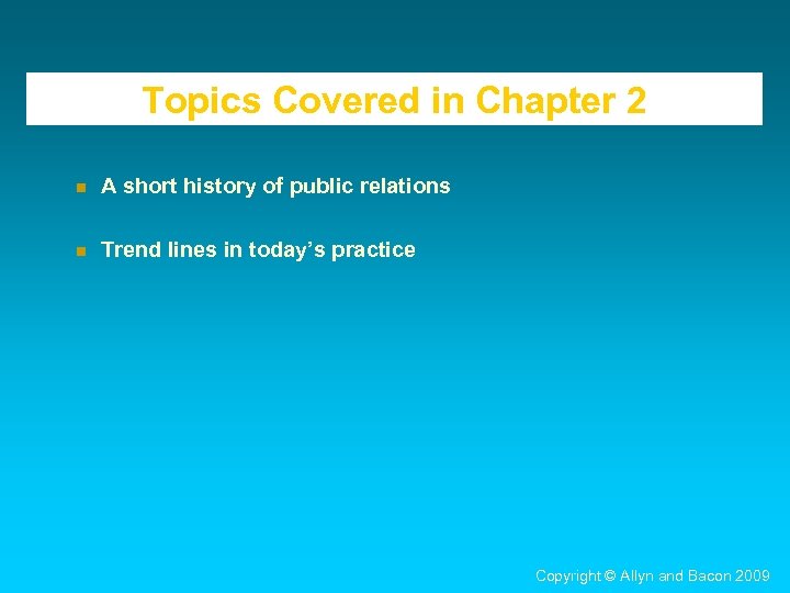 Topics Covered in Chapter 2 n A short history of public relations n Trend