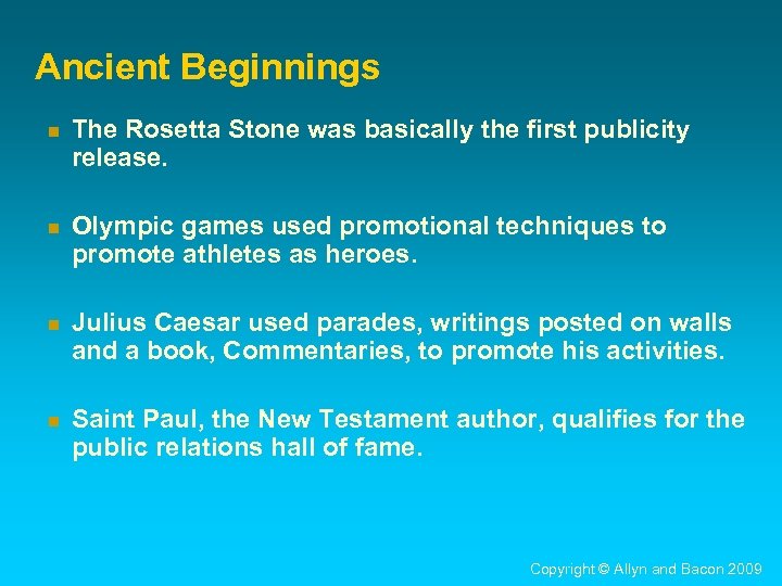 Ancient Beginnings n The Rosetta Stone was basically the first publicity release. n Olympic