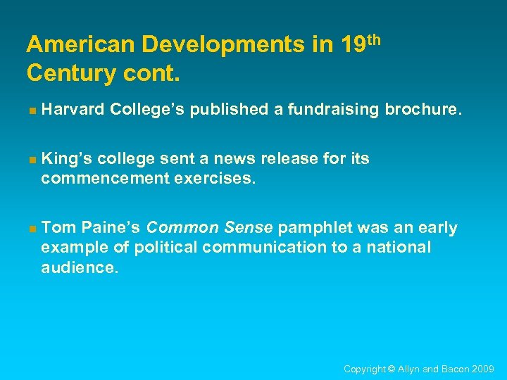 American Developments in 19 th Century cont. n Harvard College’s published a fundraising brochure.