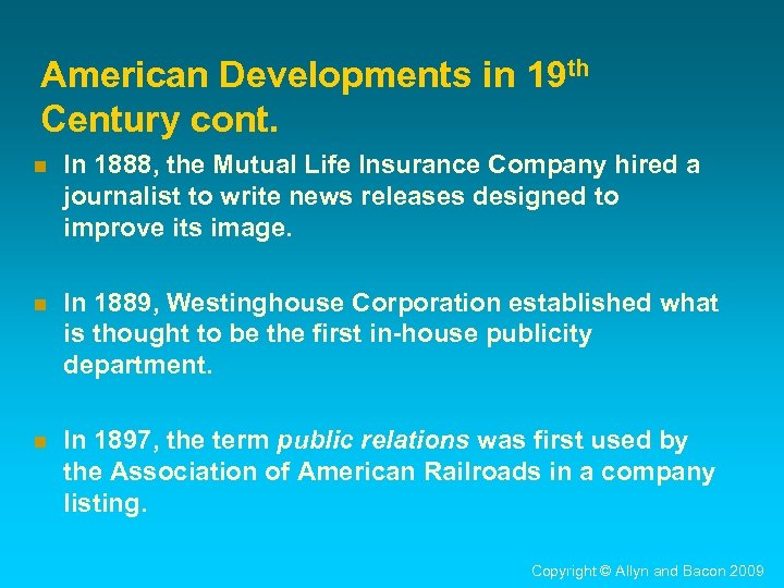 American Developments in 19 th Century cont. n In 1888, the Mutual Life Insurance