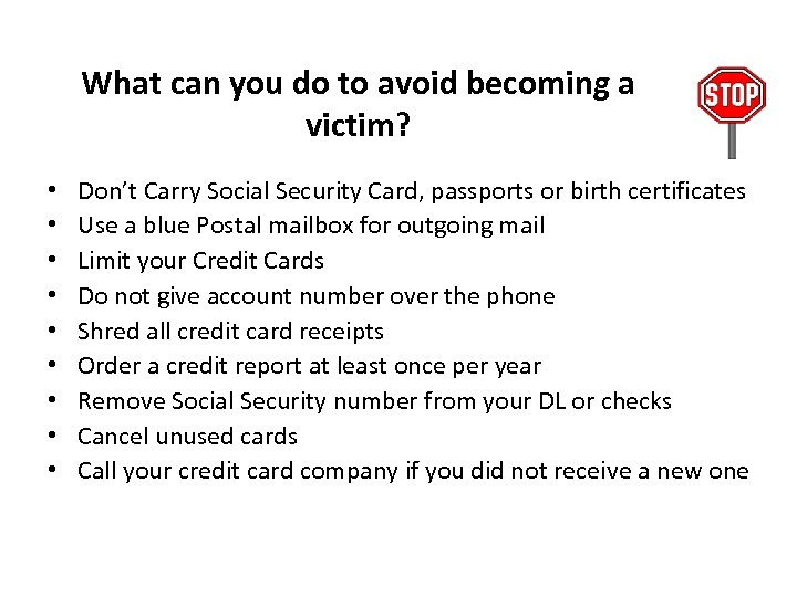 What can you do to avoid becoming a victim? • • • Don’t Carry