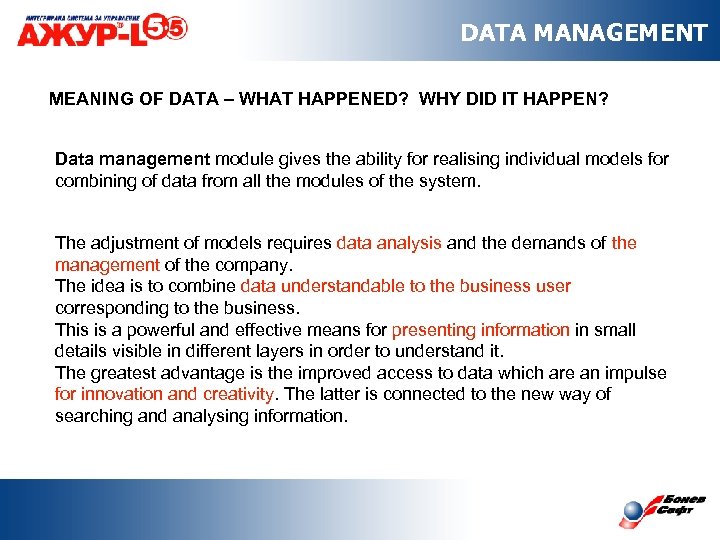 DATA MANAGEMENT MEANING OF DATA – WHAT HAPPENED? WHY DID IT HAPPEN? Data management