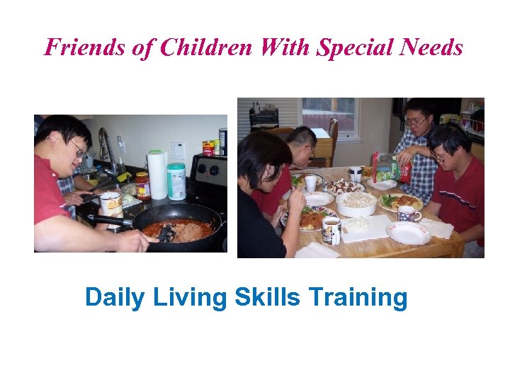 Friends of Children With Special Needs Daily Living Skills Training 