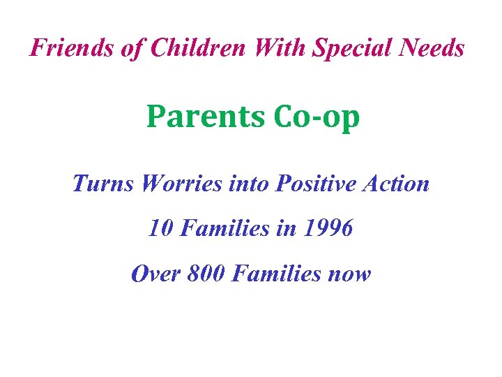 Friends of Children With Special Needs Parents Co-op Turns Worries into Positive Action 10