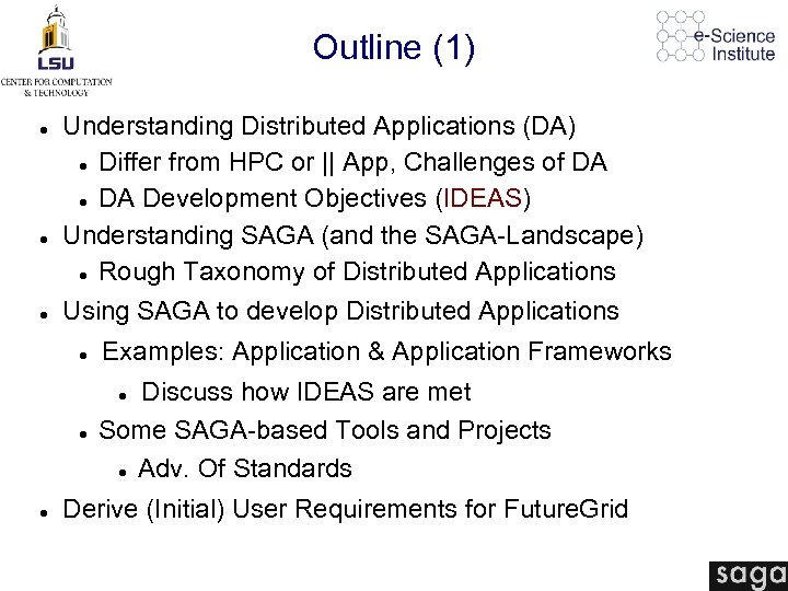 Outline (1) Understanding Distributed Applications (DA) Differ from HPC or || App, Challenges of