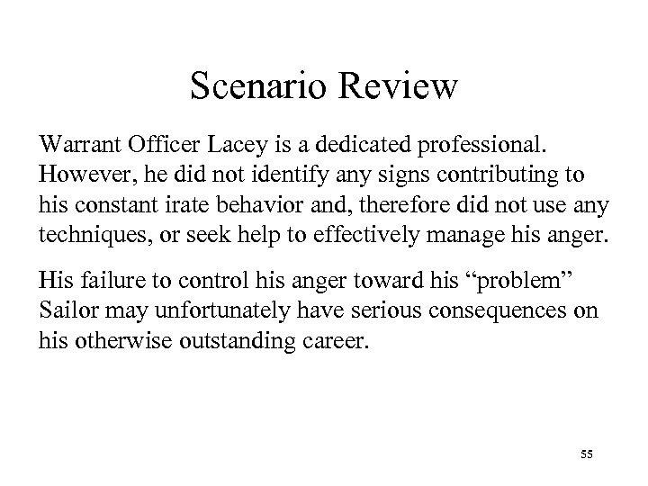 Scenario Review Warrant Officer Lacey is a dedicated professional. However, he did not identify
