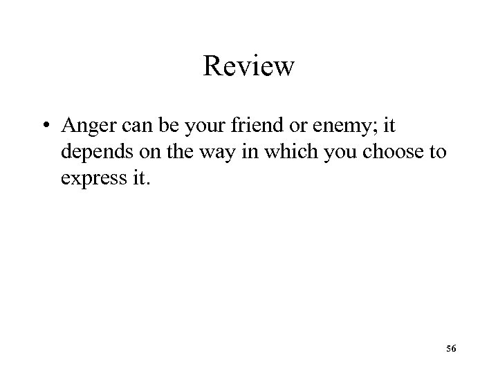 Review • Anger can be your friend or enemy; it depends on the way