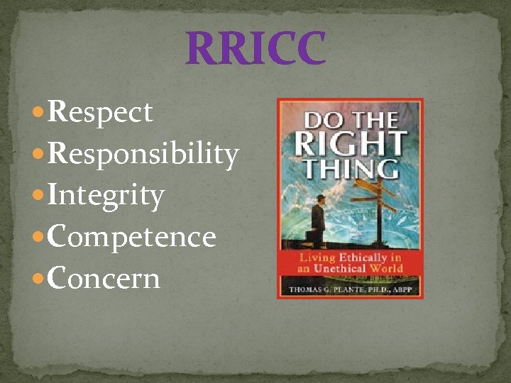RRICC Respect Responsibility Integrity Competence Concern 