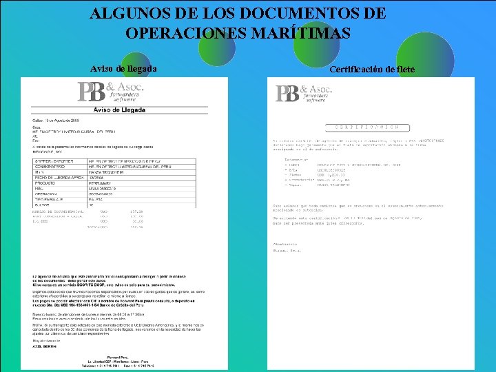 ALGUNOS DE LOS DOCUMENTOS DE OPERACIONES MARÍTIMAS Aviso de llegada Certificación de flete 