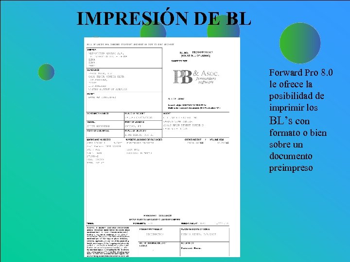 IMPRESIÓN DE BL Forward Pro 8. 0 le ofrece la posibilidad de imprimir los