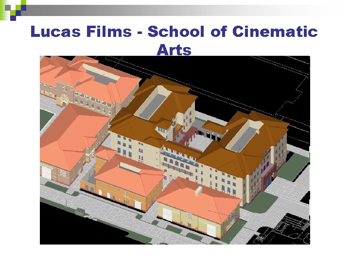 Lucas Films - School of Cinematic Arts 