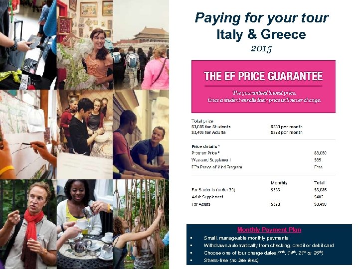 Paying for your tour Italy & Greece 2015 Monthly Payment Plan • • Small,