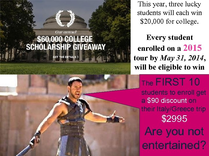 This year, three lucky students will each win $20, 000 for college. Every student