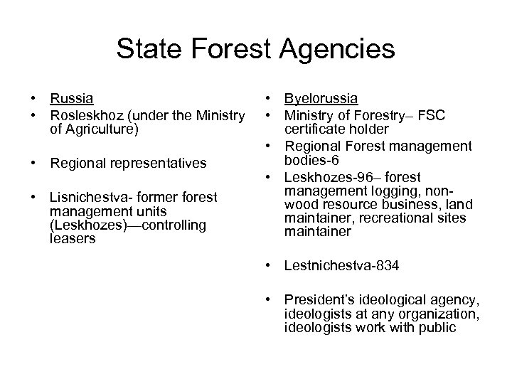 State Forest Agencies • Russia • Rosleskhoz (under the Ministry of Agriculture) • Regional