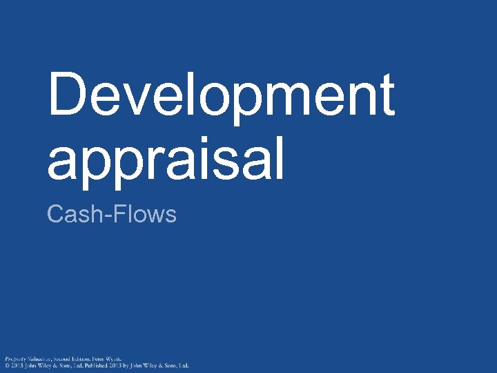 Development appraisal Cash-Flows 